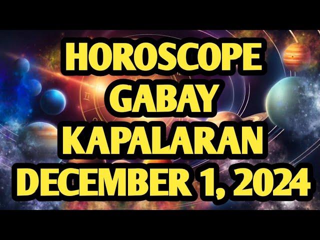 Horoscope for Today | December 1, 2024 Gabay Kapalaran Ngayon Araw Tagalog Tarot Reading