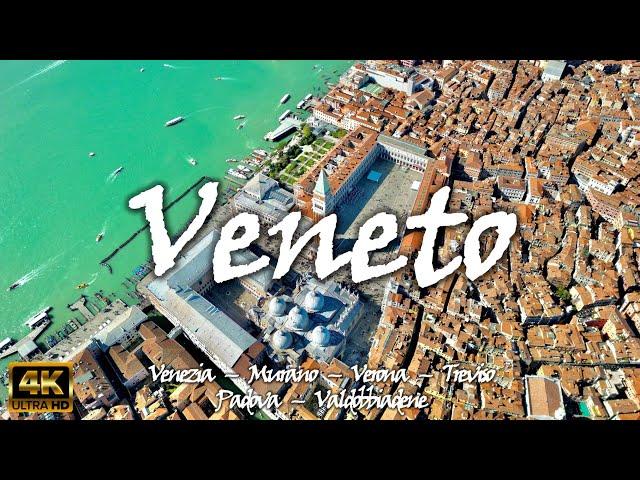 VENETO (Venice, Murano, Verona, Vicenza, Treviso, Padua & Valdobbiadene) – Italy  [4K video]