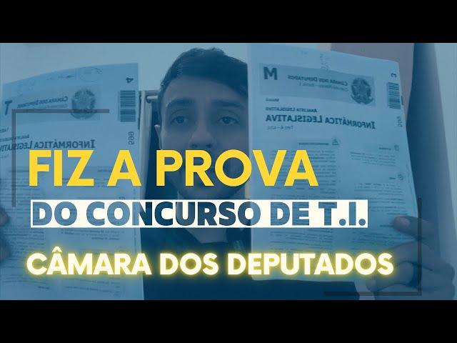 Fiz a prova da câmara dos deputados para o cargo de analista legislativo - informática legislativa