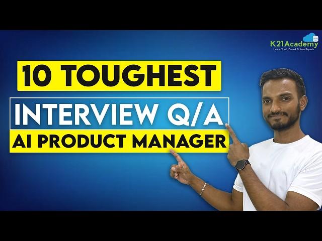 Top 10 AI Product Manager Interview Questions in 2025 | Most Asked Interview Q/A