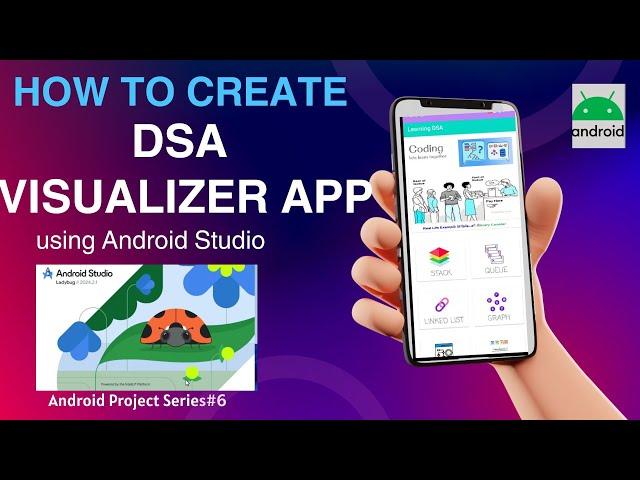 DSA Visualizer App in Android Studio [2024] |Data Structure Animation App|Android Projects Series#6