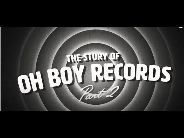 Big Old Goofy World: The Story of Oh Boy Records (Part 2)