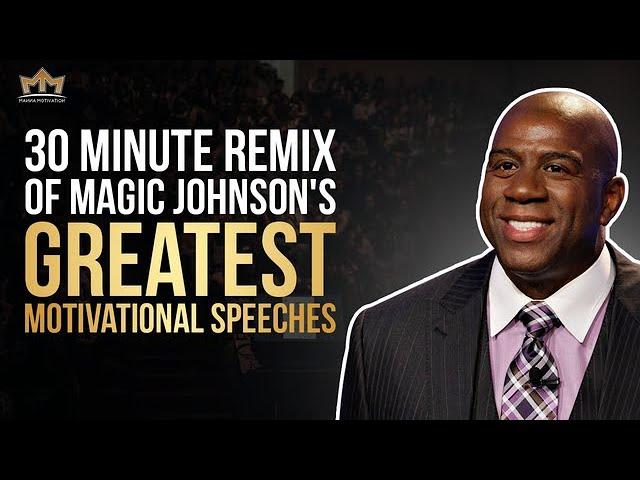 30 Minute Remix of Magic Johnson's Greatest Motivational Speeches