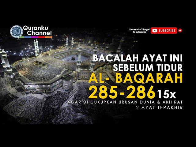 IMAM SHOLAT MERDU | 2 Ayat Terakhir Surat Al Baqarah 285 - 286