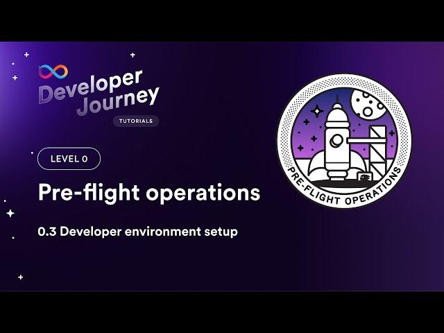ICP Developer Journey 0.3 | Developer Environment Setup