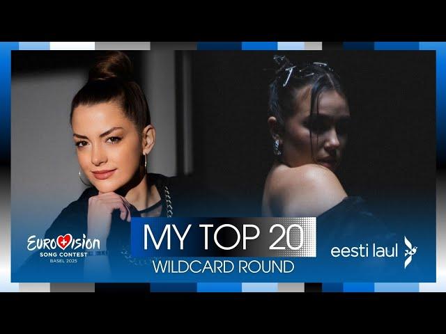  Eesti Laul 2025: My Top 20 (Wildcard Round) | Estonia Eurovision 2025