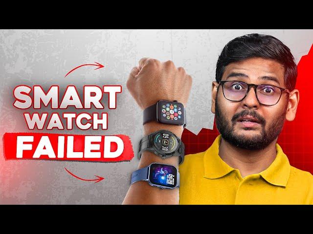 The Smartwatches are Failing in India...