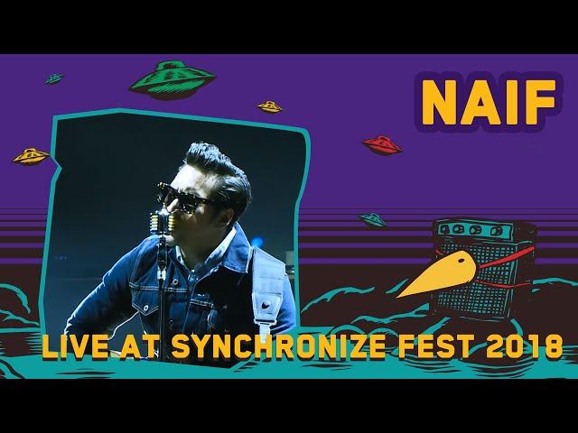 NAIF LIVE @ Synchronize Fest 2018