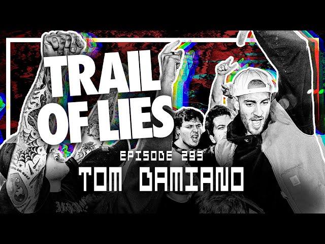 Tom Damiano [TRAIL OF LIES, Gold Set Merch] - Scoped Exposure Podcast 293