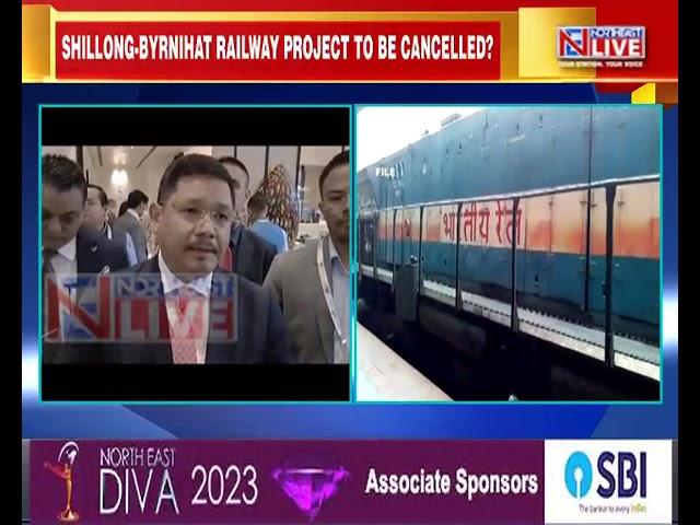 Railway project from Shillong to Byrnihat to be cancelled?