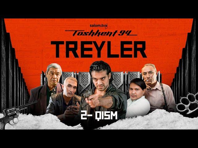 Toshkent 94 | 2-qism | Rasmiy treyler