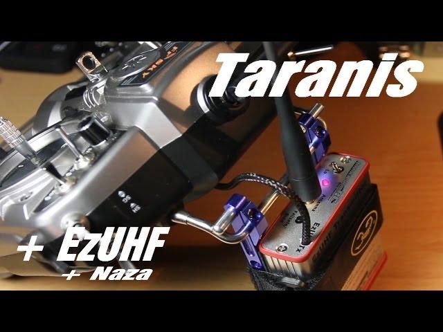 Taranis + EzUHF+ DJI Naza