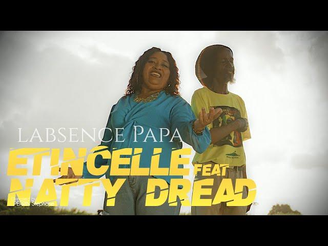 Ètincelle feat Natty Dread - labsence Papa [CLIP OFFICIEL]