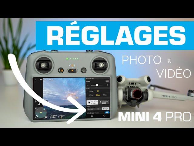 Les RÉGLAGES VIDÉO et PHOTO pour le DJI MINI 4 PRO