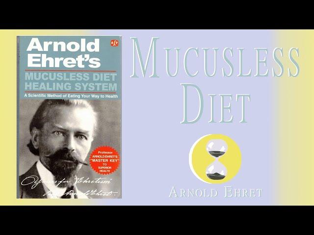 Mucusless Diet (1922) Arnold Ehret