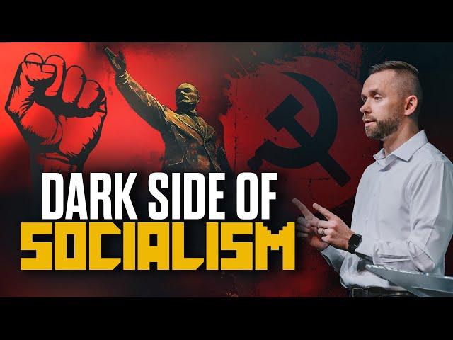 The Dark Side of Socialism