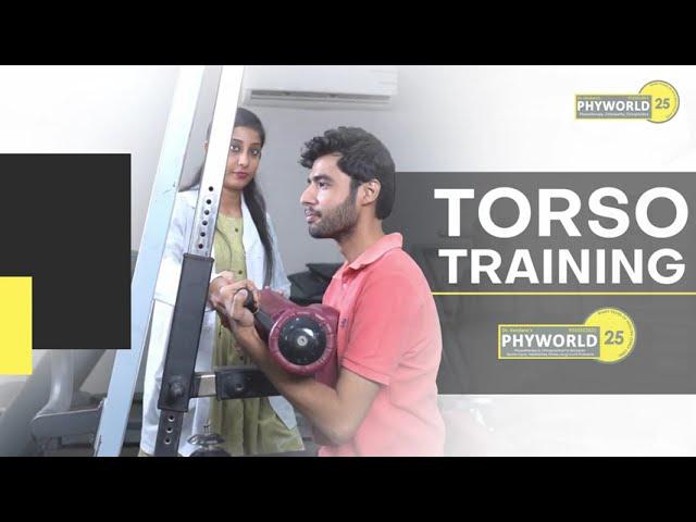 Torso training first in Delhi & NCR now at Phyworld