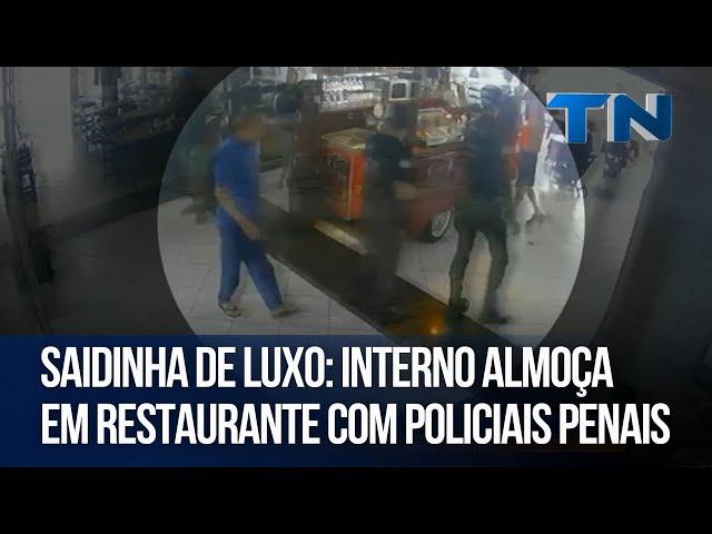 Interno almoça em restaurante com policiais penais no ES