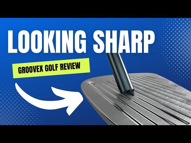 Looking Sharp - Groovex Golf Review