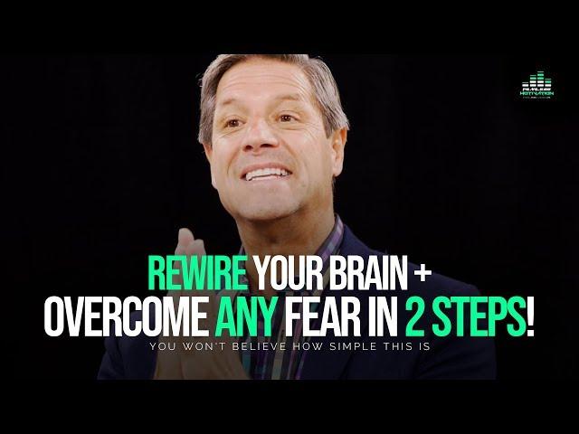 OVERCOME ANY FEAR You Have In Only 2 STEPS - John Assaraf