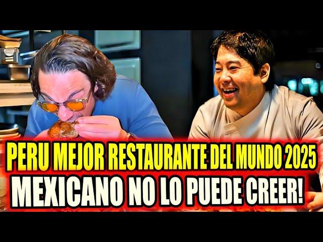 MAIDO PERU BEST RESTAURANT IN THE WORLD 2025 MEXICAN CAN'T BELIEVE HOW DELICIOUS PERUVIAN FOOD IS