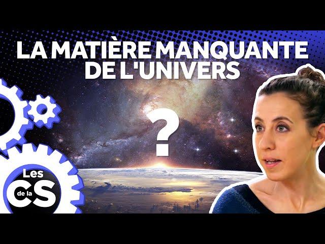 La matière manquante de l'univers - Les Chroniques de la Science