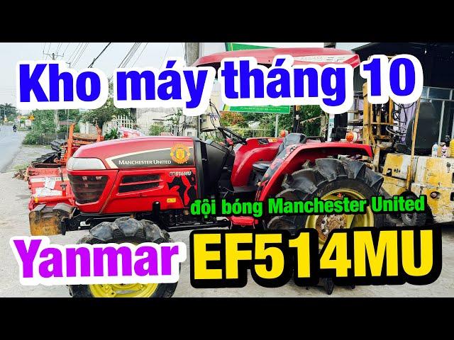 Kho máy tháng 10 | Mẫu lạ Yanmar EF514MU bản kết hợp với đội bóng đá Manchester United | Còn đẹp nha