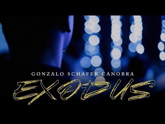 Gonzalo Schafer Canobra - Exodus (Official Video)