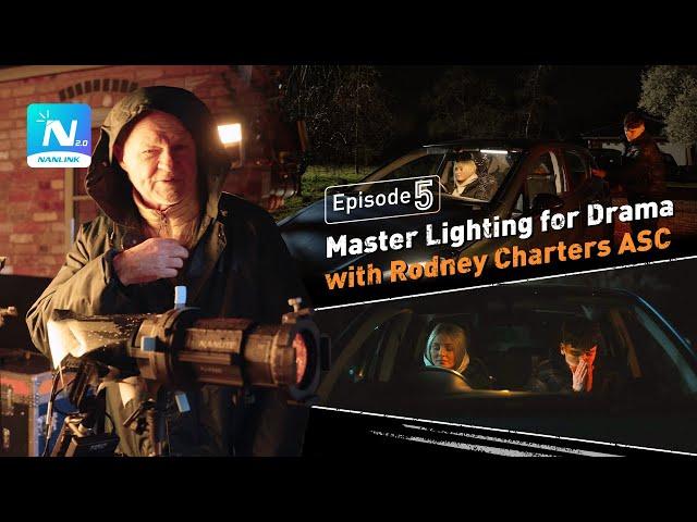 Master Lighting for Drama with '24' Cinematographer Rodney Charters ASC - Episode 5