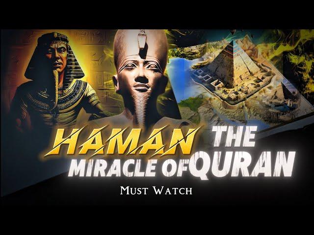 Haman The Miracle In The Quran | Short Documentary !!