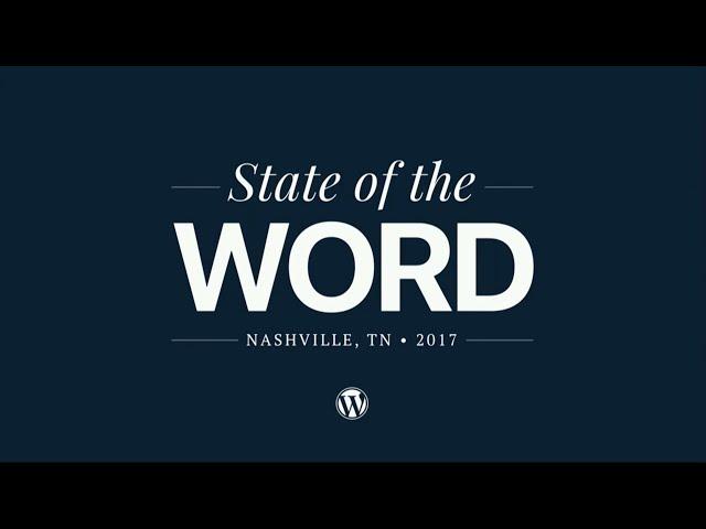 Matt Mullenweg: State of the Word 2017