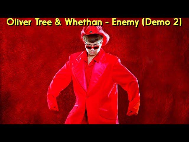 Oliver Tree & Whethan - Enemy (Demo 2)