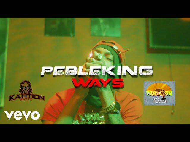 PebleKing, Panta Son - Ways (Official Music Video)