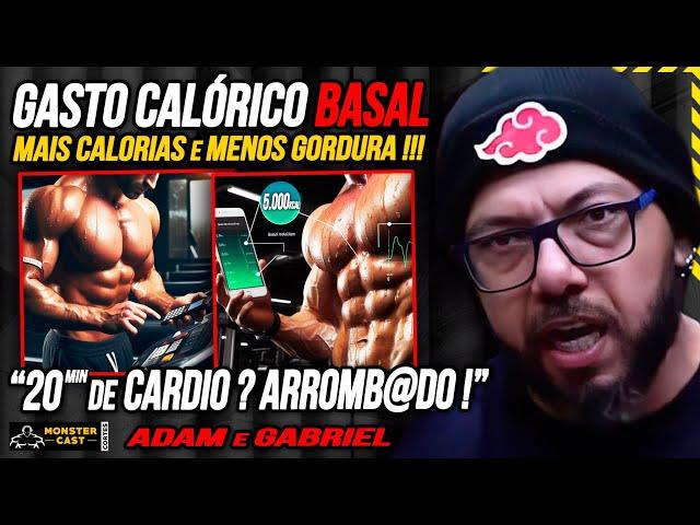 MÉTODOS de COMO CALCULAR o GASTO CALÓRICO BASAL e DIMINUIR GORDURA !!! | ADAM ABBAS & GABRIEL GGP