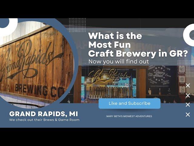 Most fun Craft Brewery in Grand Rapids: Grand Rapids Brewing