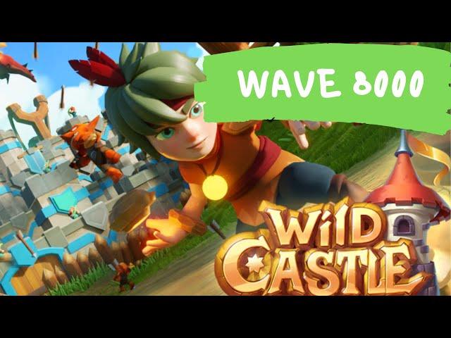 Wild Castle - Road to top 50 #18 | Wave 8000 (Dragon Boss) | Gameplay