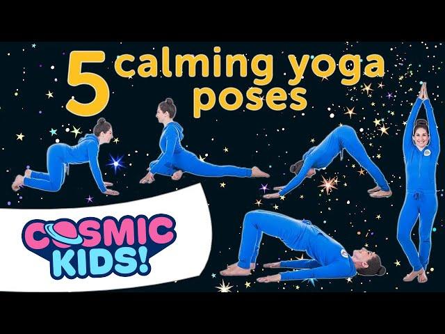 5 Calming Yoga Poses For Kids   | Cosmic Kids