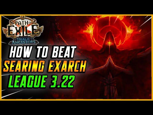 How to Easily Defeat The Searing Exarch Boss Fight in Path of Exile 3.22!