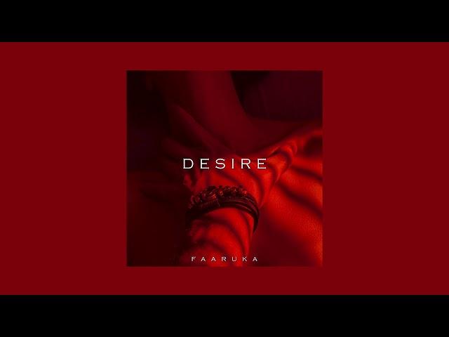 Faaruka - Desire (Official Audio)