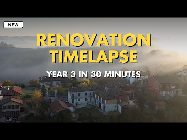 2024 Timelapse - Everything we Achieved DIY Renovating Our Abandoned Italian Farmhouse in Year 3