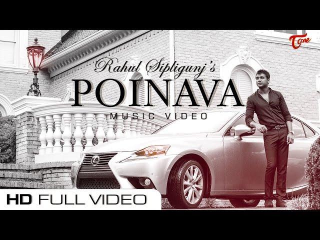 POINAVA | Official Music Video | Naatu Naatu Singer Rahul Sipligunj | Maddy Mchugh | TeluguOne