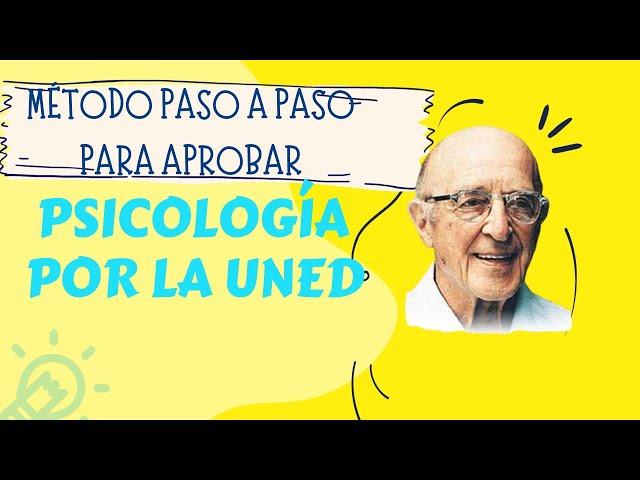 MÉTODO PASO A PASO PARA APROBAR PSICOLOGÍA POR LA UNED