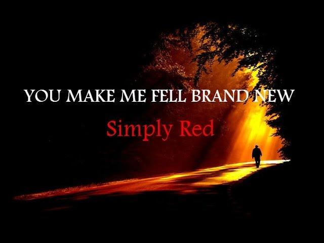 Simply Red - You Make Me Feel Brand New (w/ lyrics)