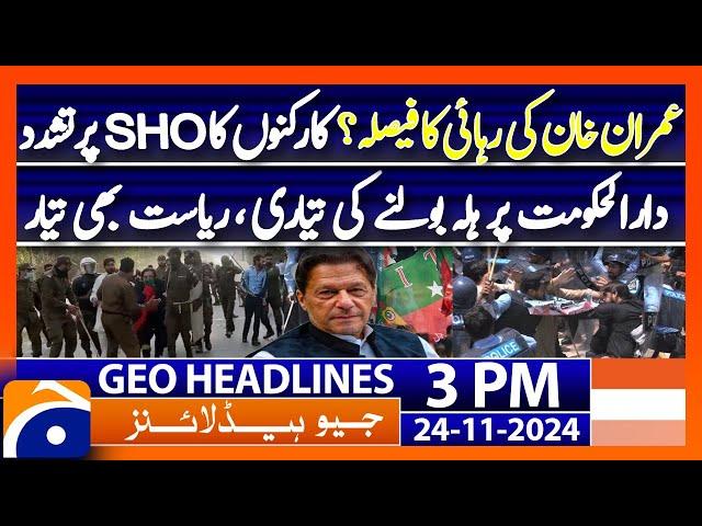 Islamabad locked down ahead of protest | Imran Khan release ?| Geo News 3PM Headlines | 24 Nov 2024