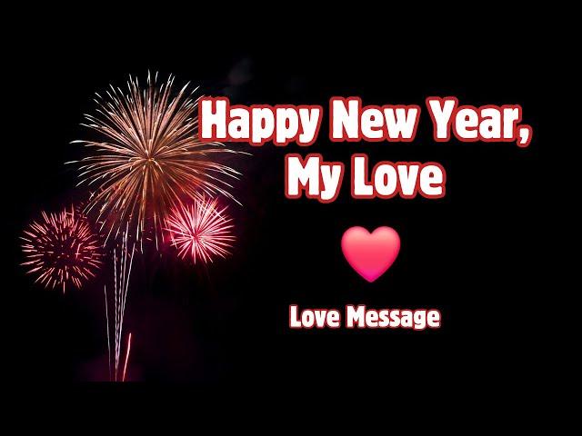 Happy New Year, My Love ️ Heartfelt New Year Message