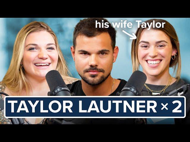 Taylor Lautner x2 on getting married, childhood fame & dealing with paparazzi | Ep. 23