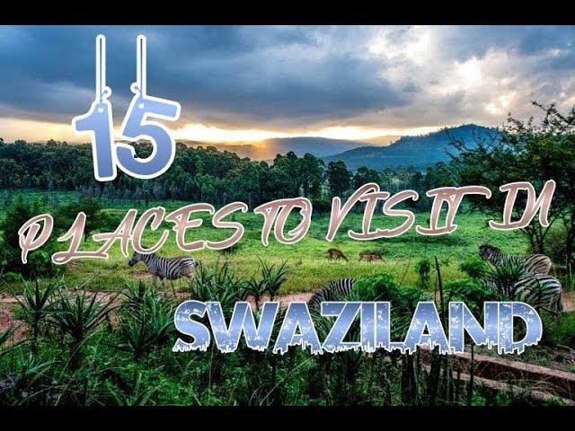 Top 15 Places To Visit In Swaziland