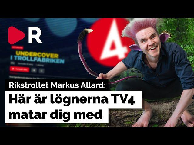 Allard går igenom: Här är lögnerna TV4 matar dig med