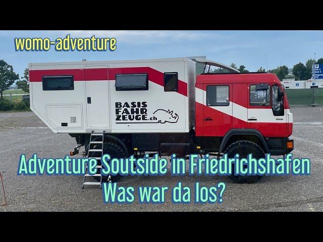 Adventure Soutside in Friedrichshafen. Was war da los?