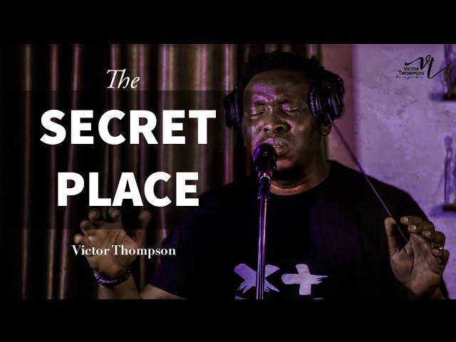 THE SECRET PLACE | MORNING DEVOTION WORSHIP | Soaking Worship